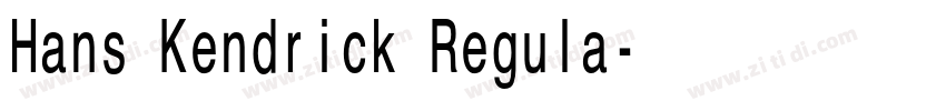 Hans Kendrick Regula字体转换